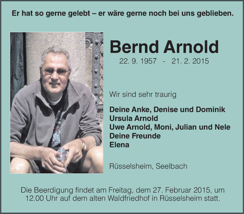  Traueranzeige für Bernd Arnold vom 24.02.2015 aus Rüsselsheimer Echo, Groß-Gerauer-Echo, Ried Echo